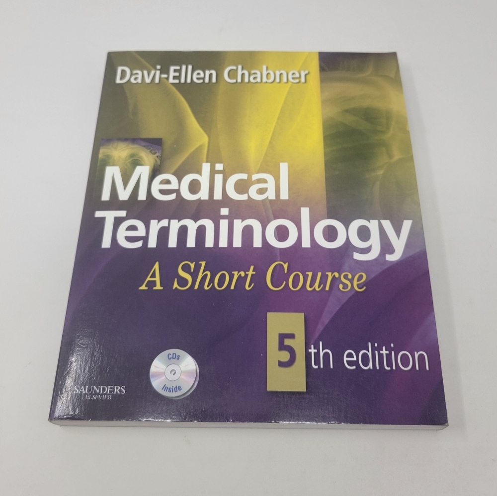 Medical terminology: A Short Course ~ Davi-Ellen Chabner